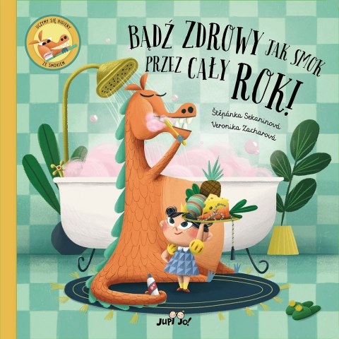 Bądź zdrowy jak smok przez cały rok! Bądź zdrowy jak smok przez cały rok!
