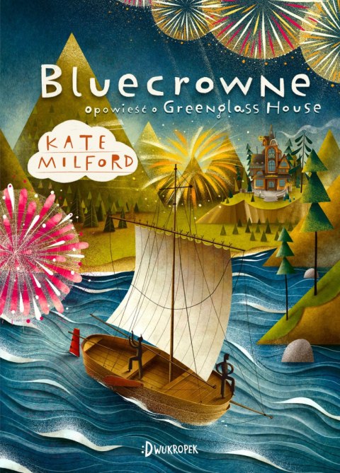 Bluecrowne. Opowieść o Greenglass House, tom 3 Bluecrowne. Opowieść o Greenglass House, tom 3