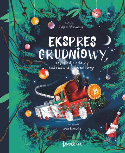Ekspres grudniowy, czyli odjazdowy kalendarz adwentowy Ekspres grudniowy, czyli odjazdowy kalendarz adwentowy