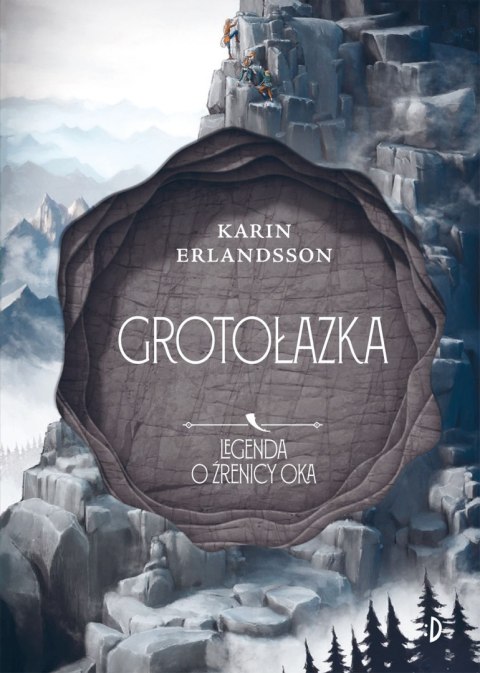 Grotołazka. Legenda o źrenicy oka, tom 3 Grotołazka. Legenda o źrenicy oka, tom 3