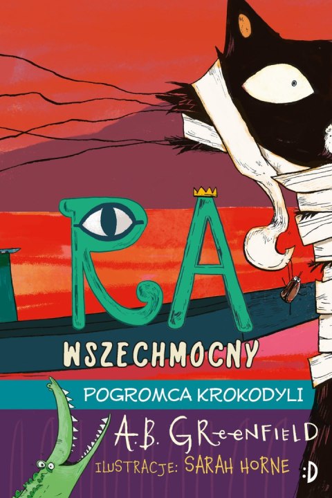Pogromca krokodyli. Ra Wszechmocny, tom 3 Pogromca krokodyli. Ra Wszechmocny, tom 3