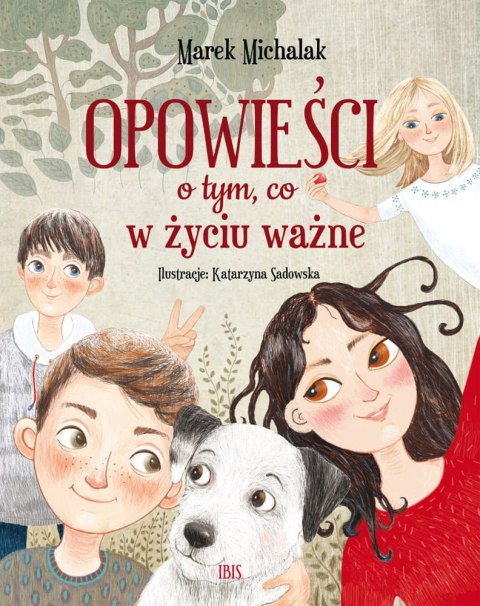 Opowieści o tym, co w życiu ważne Opowieści o tym, co w życiu ważne